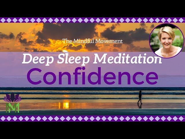 Build Confidence And Inner Strength / Deep Sleep Meditation / Mindful  Movement